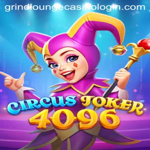 Exploring CircusJoker4096: The Latest Thrill in Grind Lounge Casino